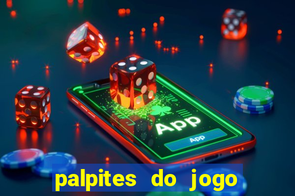 palpites do jogo aberto hoje